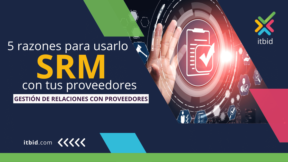 SRM 5 razones para usarlo con tus proveedores