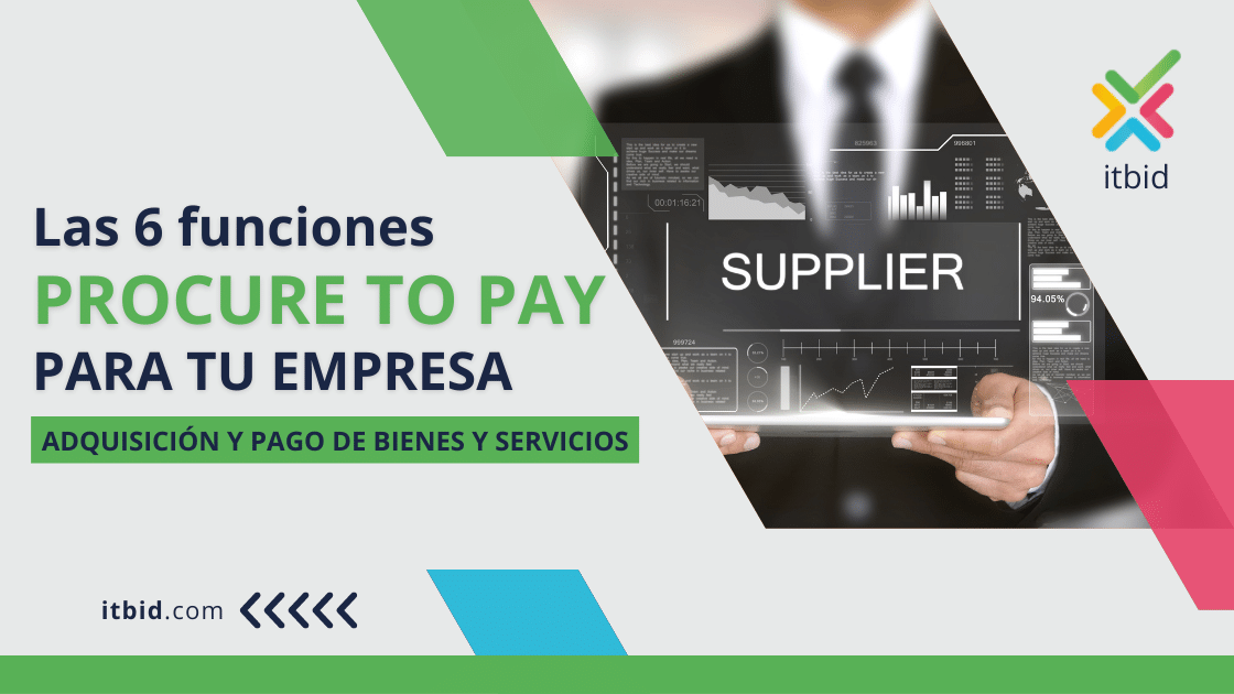 Las 6 Funciones del Procure to Pay