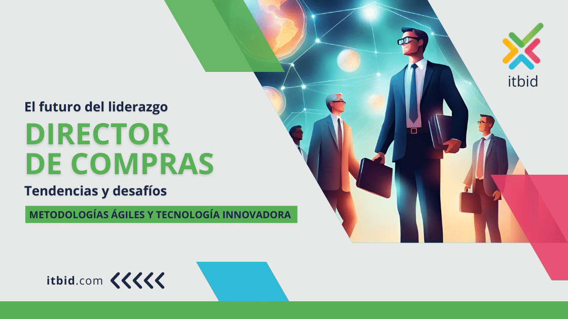 El futuro del liderazgo en compras, tendencias y desafíos para el director de compras