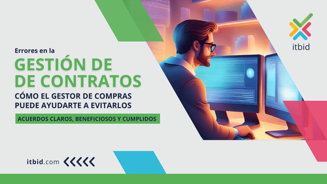 Errores en la gestión de contratos. Cómo el gestor de compras puede ayudarte a evitarlos