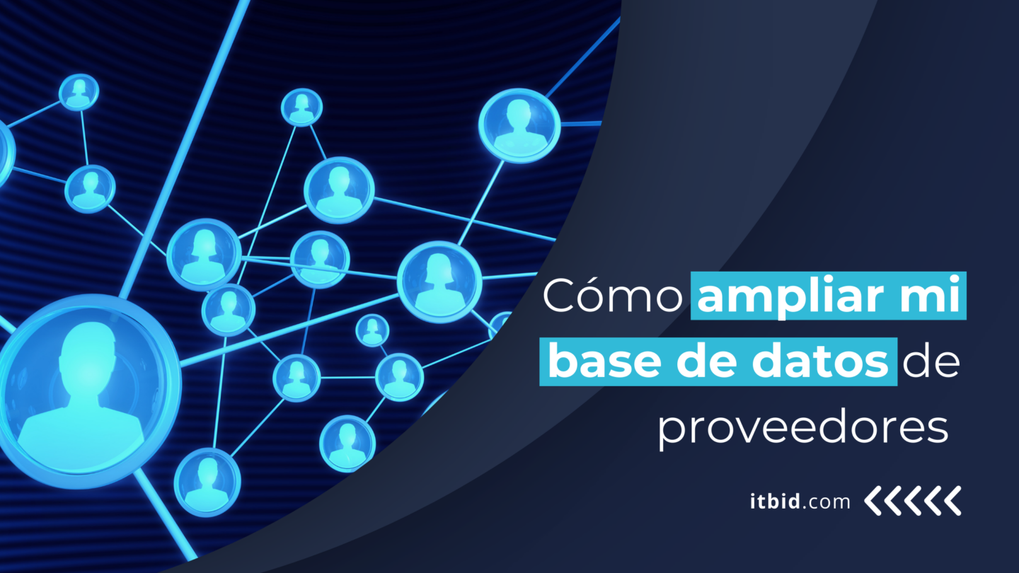 Cómo ampliar mi base de datos de proveedores Cómo ampliar mi base de datos de proveedores