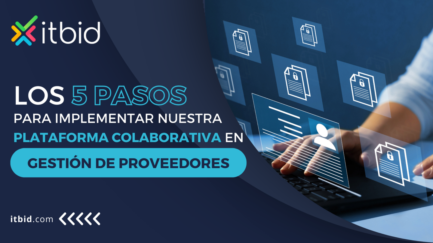 Los 5 pasos para implementar nuestra Plataforma colaborativa en gestión de proveedores