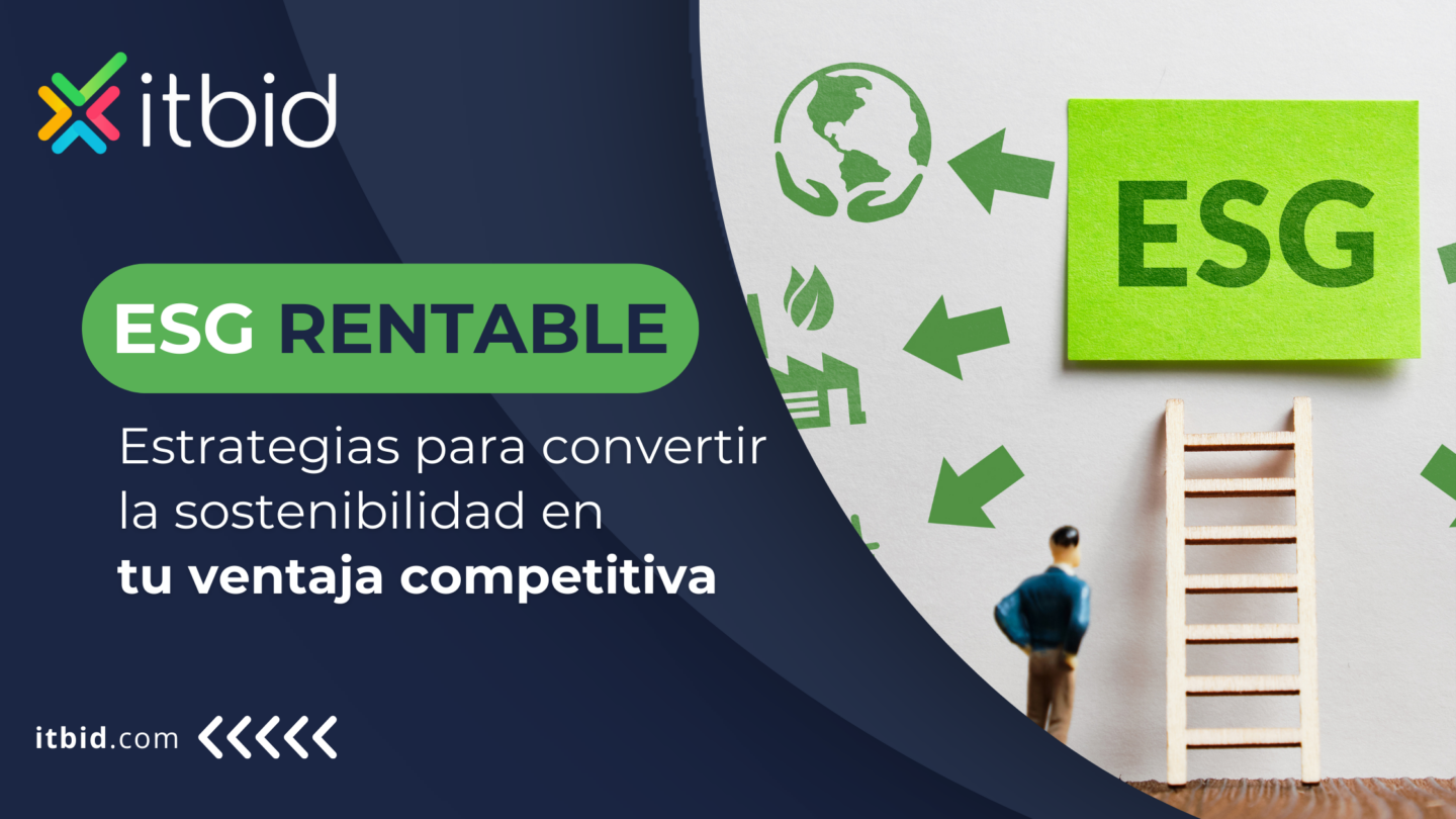 ESG rentable: la sostenibilidad como ventaja competitiva